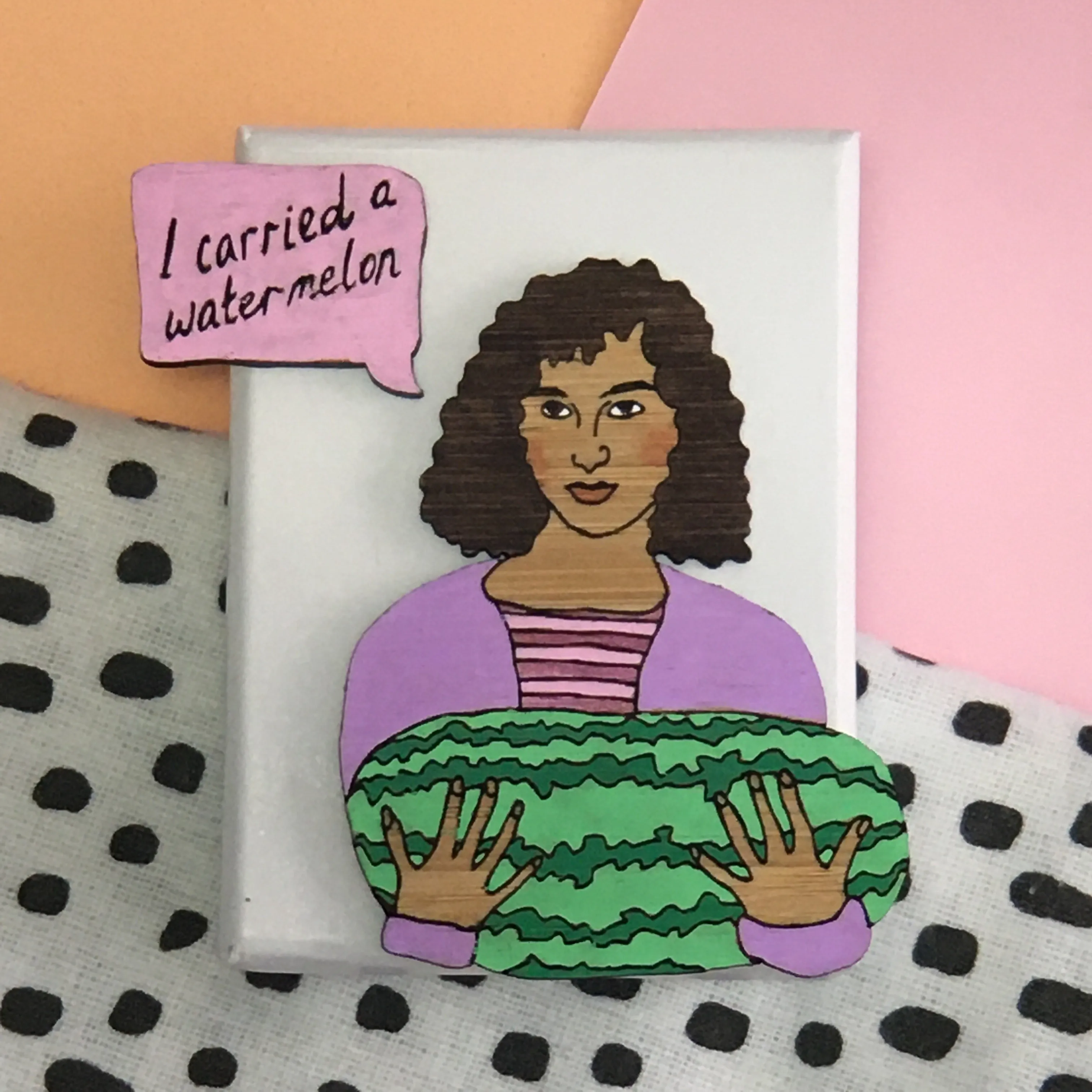Brooch: I Carried a Watermelon